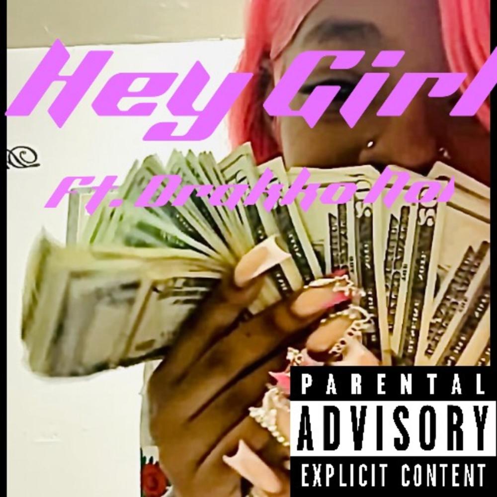 Hey Girl (feat. Drakko Nol)