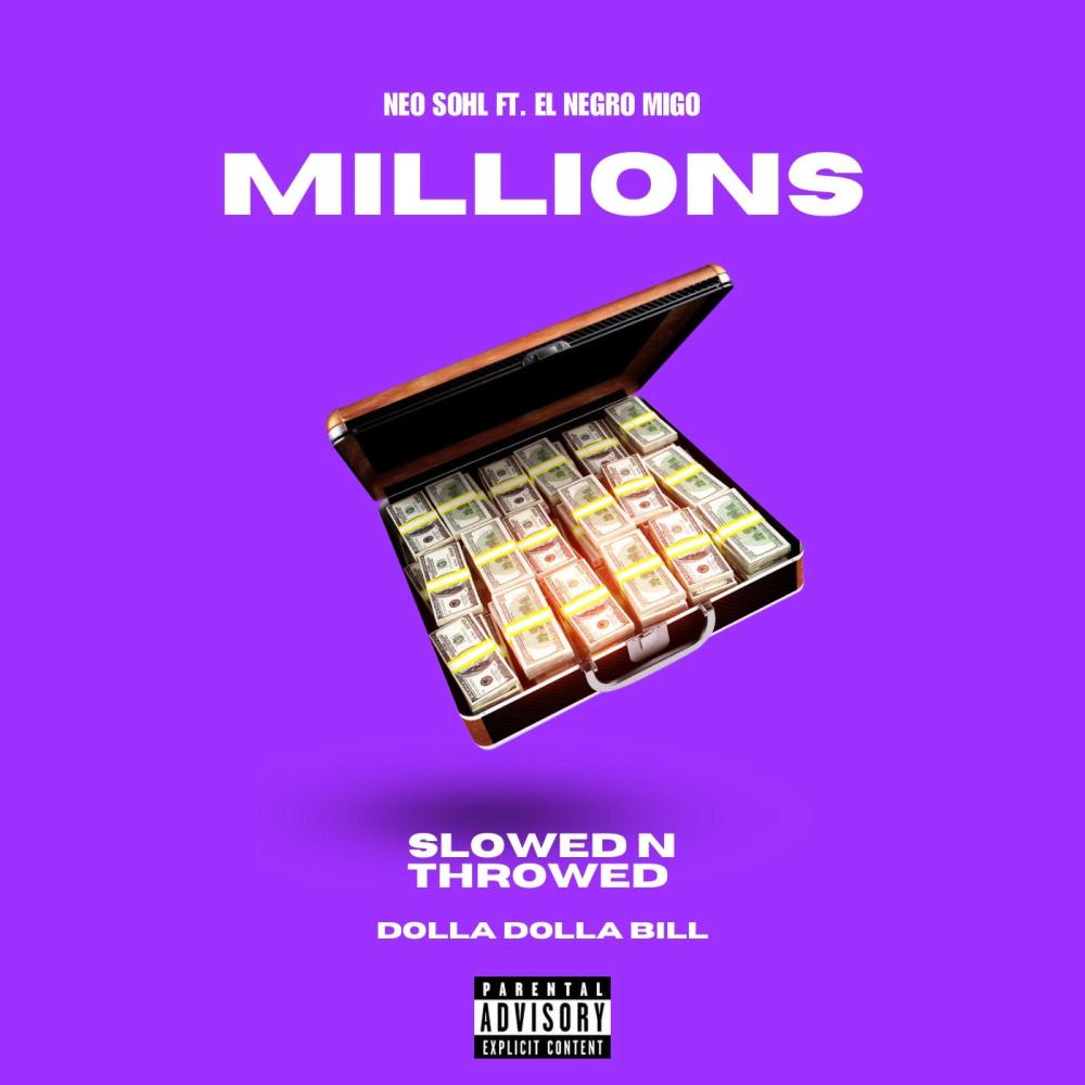 Millions (Slowed & Throwed) (feat. El Negro Migo) (Explicit)