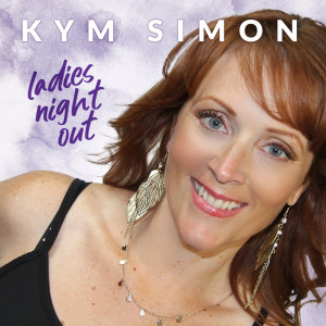 Listen to Ladies Night Out song with lyrics from Kym Simon