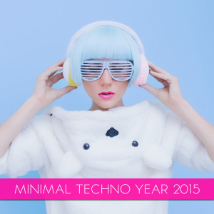 Various Artists的專輯Minimal Techno Year 2015