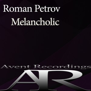 Album Melancholic from Roman Petrov