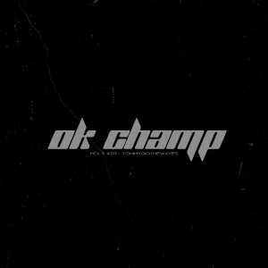 อัลบัม Ok Champ (Explicit) ศิลปิน Tommygothewaves