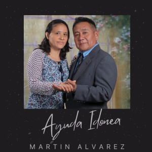 收聽Martin Alvarez的Ayuda Idonea歌詞歌曲