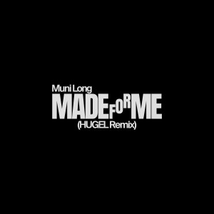 Muni Long的專輯Made For Me (HUGEL Remix)