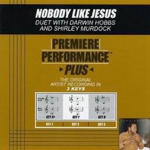 Nobody Like Jesus (Key-B-Premiere Performance Plus)