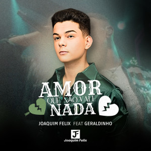 ดาวน์โหลดและฟังเพลง Amor que não vale nada พร้อมเนื้อเพลงจาก Joaquim Felix