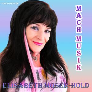 Dengarkan lagu Mach Musik nyanyian Elisabeth Moser-Hold dengan lirik