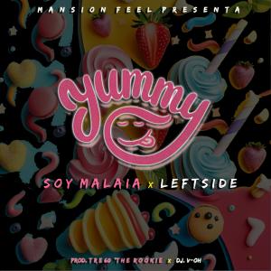 อัลบัม Yummy (feat. Leftside) [Explicit] ศิลปิน Soy Malaia