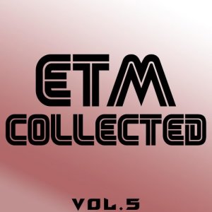 Album Etm Collected, Vol. 5 from Various