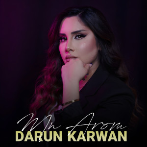 Listen to Mn Arom song with lyrics from Darun Karwan