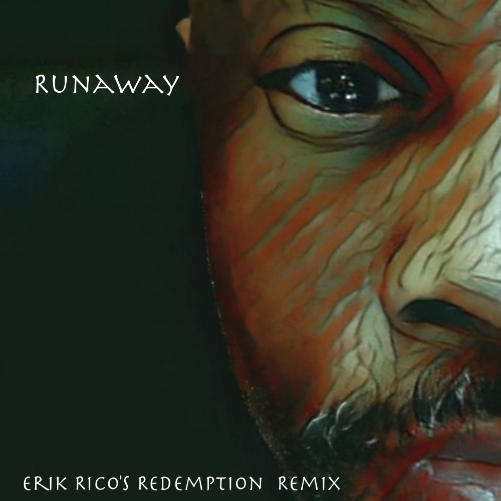 RUNAWAY (Erik Rico's Redemption  Remix)
