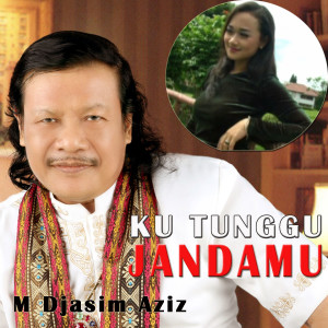 Album Ku Tunggu Jandamu oleh M Djasim Aziz