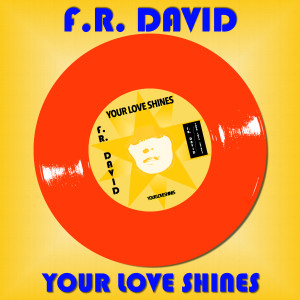 Album Your Love Shines from F.R. David