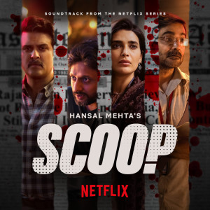 Achint Thakkar的專輯Scoop Theme (from the Netflix Series "Scoop")