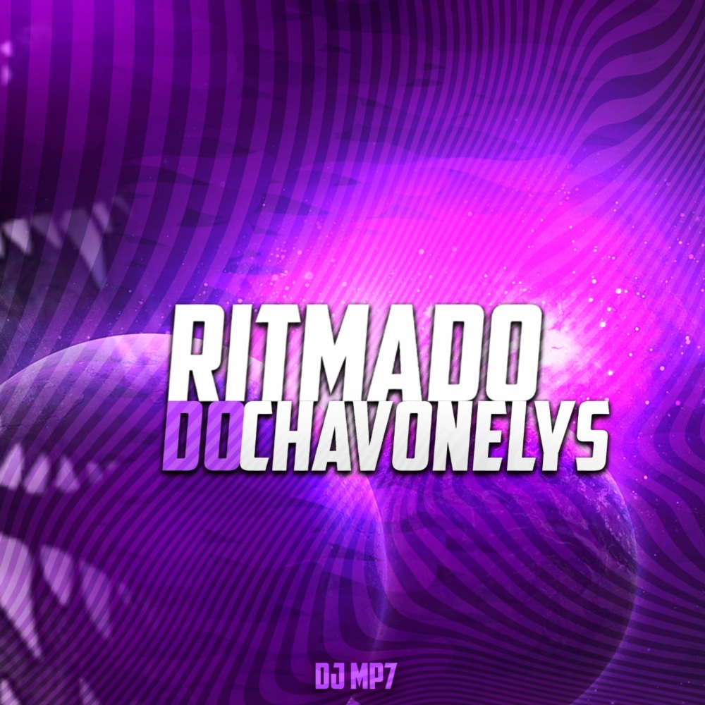 Ritmado Do Chavonelys (Explicit)