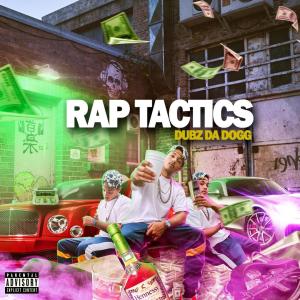Dubz Da Dogg的專輯Rap Tactics (Explicit)