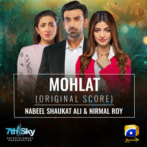 Listen to Mohlat (Original Score) song with lyrics from Nabeel Shaukat Ali