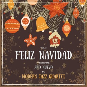 Album Feliz Navidad y próspero Año Nuevo de Modern Jazz Quartet, Vol. 2 (Explicit) oleh Modern Jazz Quartet