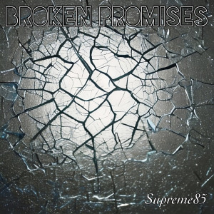 Listen to Broken Promises (Explicit) song with lyrics from Supreme85