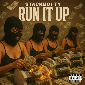 ดาวน์โหลดและฟังเพลง Run It Up (Explicit) พร้อมเนื้อเพลงจาก Stackboi Ty