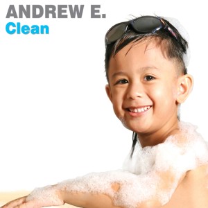 Dengarkan lagu Clean nyanyian Andrew E. dengan lirik