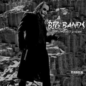 RondoDa$ickest的專輯Big Band$ (feat. 4Rain) [Explicit]