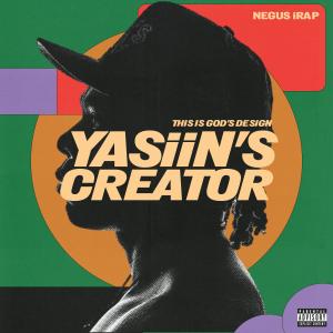 Negus IRap的專輯YASiiNS CREATOR (Explicit)