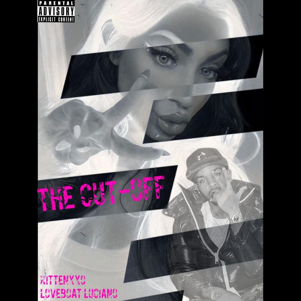 the CUT-OFF (feat. Loveboat Luciano) (Explicit)