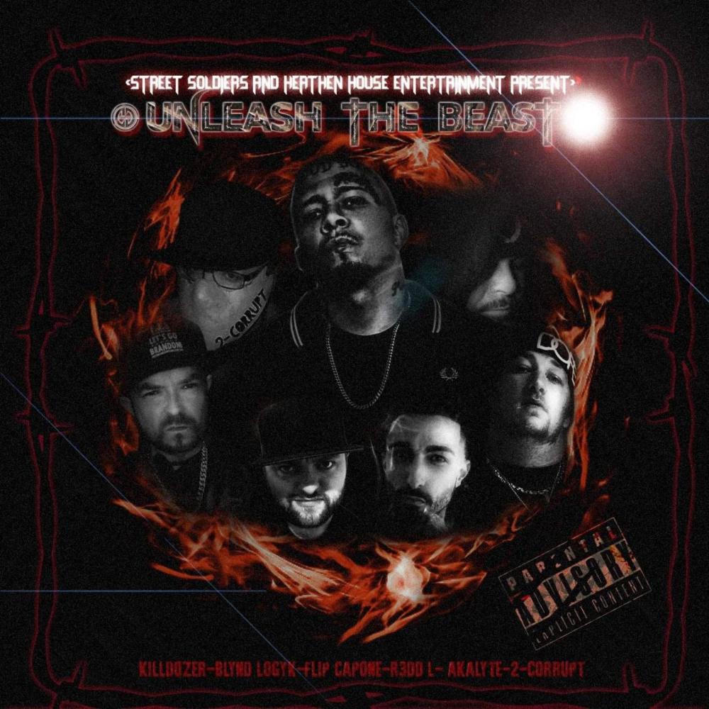 Unleash The Beast (feat. Flip Capone, R3DD L, Akalyte, 2Corrupt & Blynd Logyk) (Explicit)