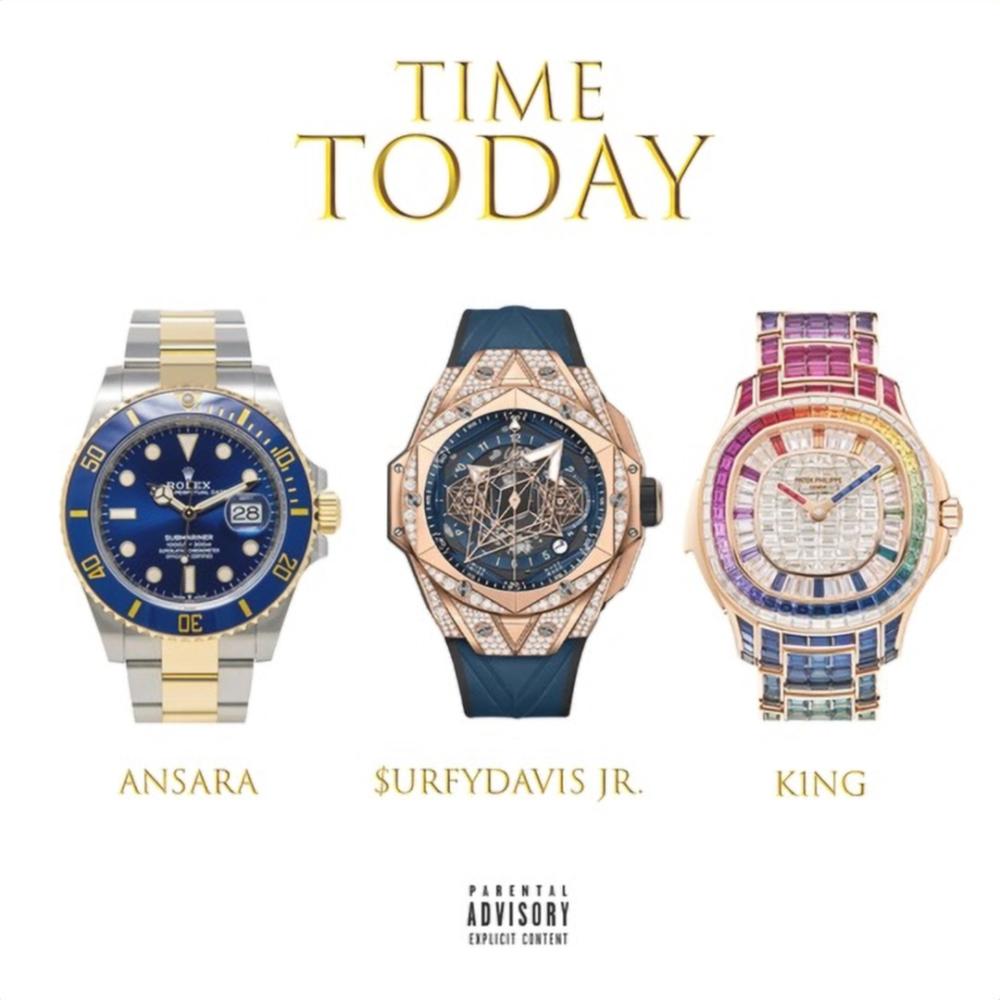 Time Today (feat. $urfy Davis Jr. & K1NG) [Explicit]