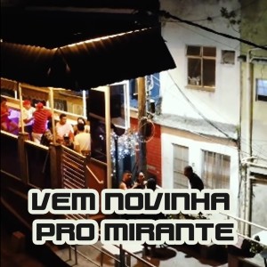 Album VEM NOVINHA PRO MIRANTE (Explicit) from 