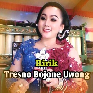 Tresno Bojone Uwong dari Ririk