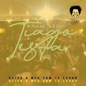 Album Deixa O Meu Som Te Levar from Tiago Testa