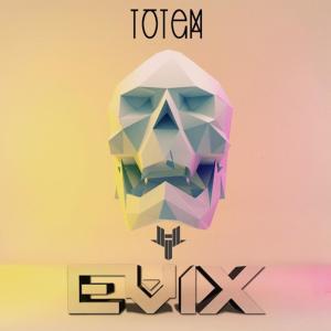 Listen to Totem song with lyrics from Evix