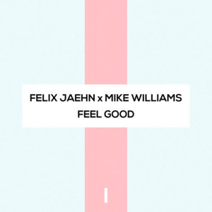 收聽Felix Jaehn的Feel Good歌詞歌曲