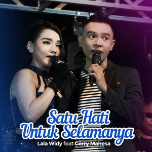 收听Lala Widy的Satu Hati Untuk Selamanya歌词歌曲