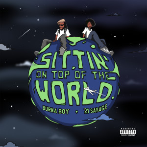 21 Savage的專輯Sittin' On Top Of The World (feat. 21 Savage) (Explicit)