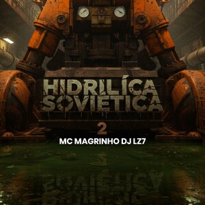 HIDRILÍCA SOVIÉTICA 2 (Explicit) dari dj LZ7