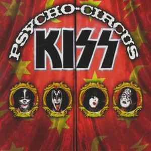 收聽Kiss（港臺）的Psycho Circus (Album Version)歌詞歌曲