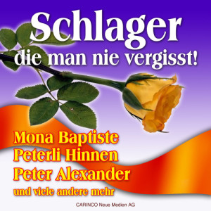 Various Artists的專輯Schlager Die Man Nie Vergisst!