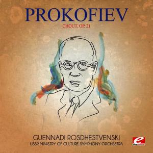 Prokofiev: Chout, Op. 21 (Digitally Remastered)