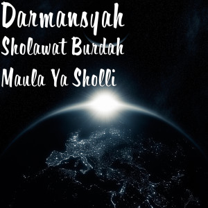 Dengarkan Sholawat Burdah Maula Ya Sholli lagu dari Darmansyah dengan lirik