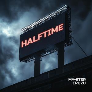 Cruzu的專輯Halftime (feat. My-ster) [Explicit]