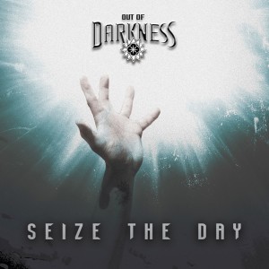 Out Of Darkness的專輯Seize the Day