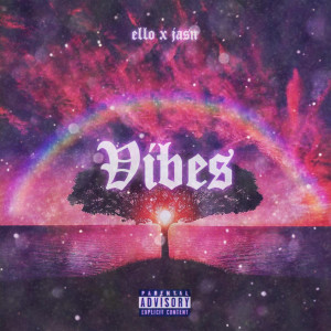 Listen to Vibes (Explicit) song with lyrics from Ello