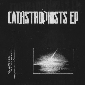 Tom Morello的專輯The Catastrophists EP (Explicit)
