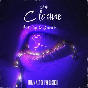 Dengarkan Closure (feat. Key’ & Double K) (Explicit) lagu dari Dank dengan lirik