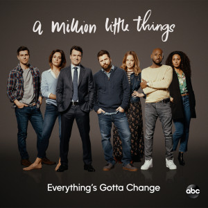 收聽Anna Akana的Everything's Gotta Change (From "A Million Little Things: Season 2")歌詞歌曲