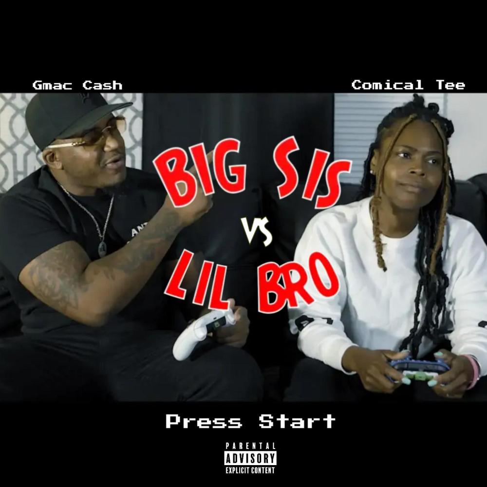 Big Sis Vs Lil Bro (feat. Comical Tee) (Explicit)