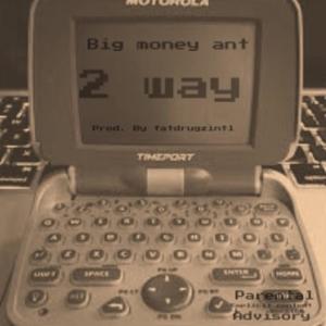 Big Money Ant的專輯2 Way (Explicit)